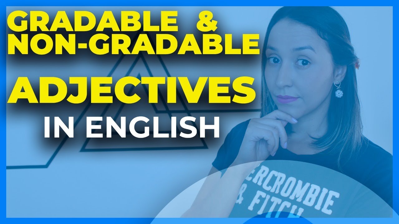 gradable-and-non-gradable-adjectives-in-english-youtube