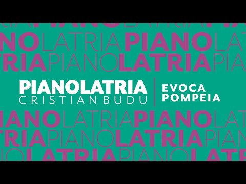 Evoca Pompeia | Pianolatria | Cristian Budu | Videoclipe