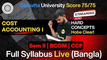 COST ACCOUNTING I (FULL SYLLABUS) MARATHON IN BANGLA | SEM-2 BCOM CCF Calcutta University | VVIP SUM