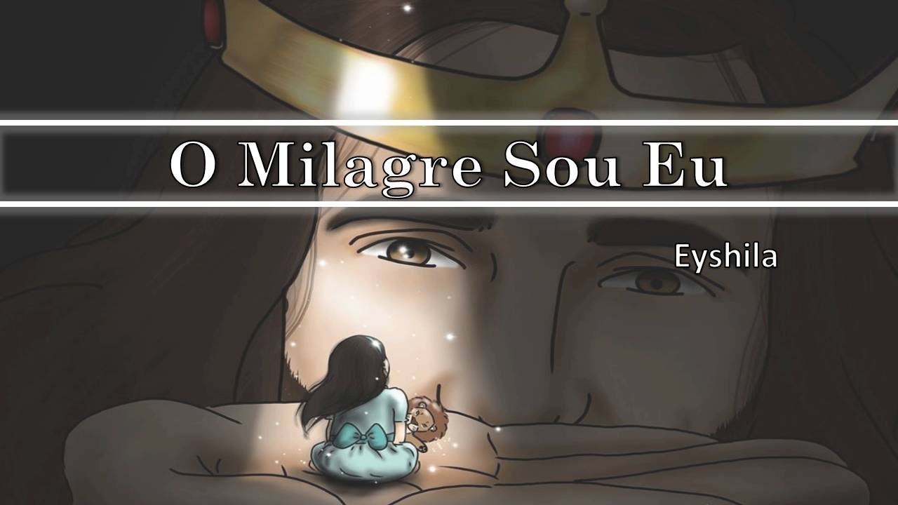 O Milagre Sou Eu - Eyshila (CANTADO) LETRA - YouTube