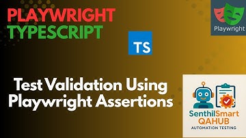 Playwright #16 Playwright Assertions | Auto-retrying/Non-retrying, Soft, Hard & Negative Assertions