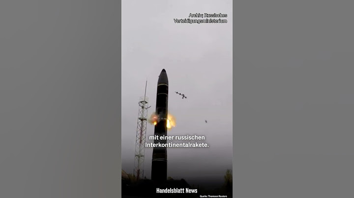 Ukraine meldet: Russland hat erstmal Interkontinentalrakete abgefeuert