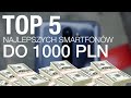 TOP 5 smartfonów do 1000 zł (2020)