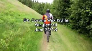 St. Corona Wexltrails Singletrail by Ingo Hess 3,346 views 5 years ago 10 minutes, 13 seconds