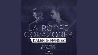 La Rompe Corazones (Remix)