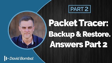 Cisco CCNA Packet Tracer Ultimate labs: Backup and Restores: Answers Part 2