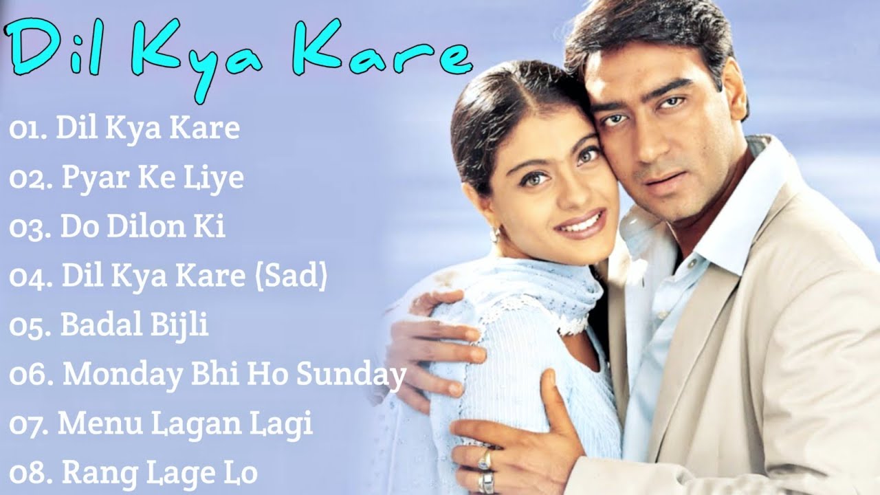 Dil Kya Kare Movie All SongsAjay DevgnKajolmusical worldMUSICAL WORLD