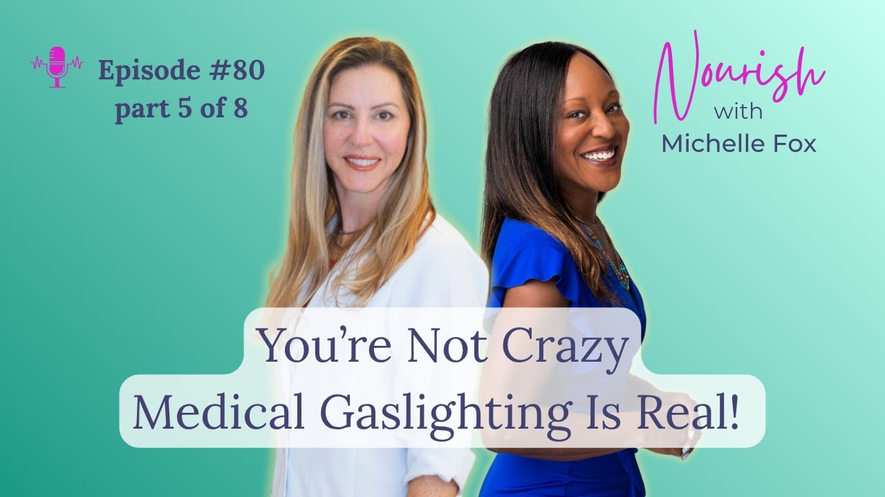 Episode #80: Medical Gaslighting:  You’re Not Crazy with Kimberly Cunningham