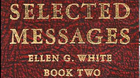 08-36_Providing for the Day of Need - Selected Messages 2 (2SM) Ellen G. White