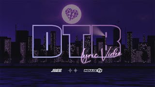 JBEE - DTB (Official Lyric Video)