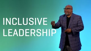 Inclusive Leadership - Dr. Steven Jones