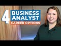 Top 4 Business Analyst Career Paths