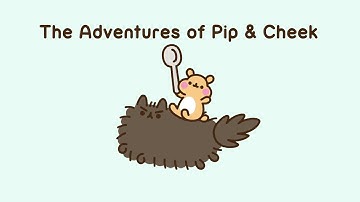 Pusheen: The Adventures of Pip & Cheek