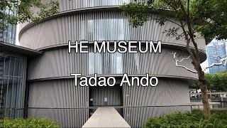 He Art Museum architect Tadao Ando