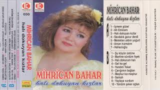 Mihrican Bahar -  Şu Köyün Üstüne