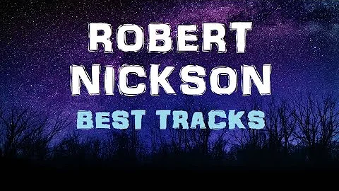 The Best of Robert Nickson - Uplifting Trance (2022)