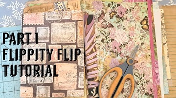 Part 1 Tutorial and Craft with me, Flippity Flip journal, inspired by Treasure Books!