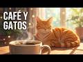 Cat Jazz ☀️ Despertar sin Apuro con Café y Gatos