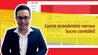 Lucro econômico versus lucro contábil