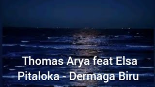 Thomas Arya feat Elsa Pitaloka Dermaga Biru lirik
