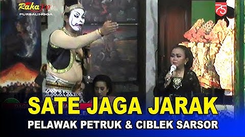 Dagelan Banyumasan Pelawak Petruk & Ciblek ~ Sate Jaga Jarak