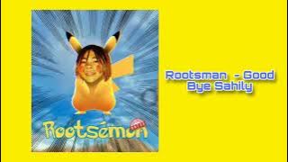 Rootsman  - Good Bye Sahily(New Vibes Mg) nouveauté 2023