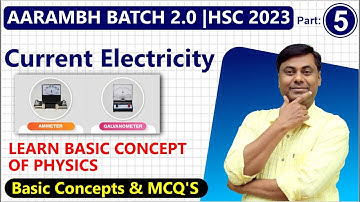 AARAMBH BATCH 2.0 | Current electricity | part 5 | HSC Board Exam 2023