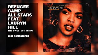 Refugee Camp All Stars feat. Lauryn Hill - The Sweetest Thing (2023 Remastered)