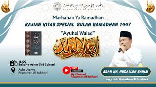 🔴Live Kajian Kitab Ayuhal Walad Special Bulan Ramadhan 2026 Day Ke-9 | Oleh Abah KH. Hudalloh Karim.