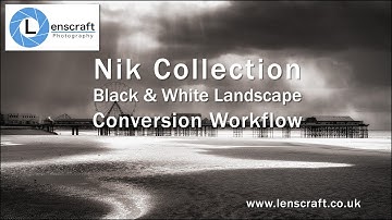 Nik Silver Efex Pro Dramatic B&W Landscape Workflow