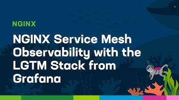 NGINX Service Mesh Observability with the LGTM Stack from Grafana