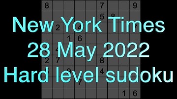 Sudoku solution – New York Times sudoku 28 May 2022 Hard level