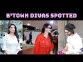 Btown divas spotted in and around mumbai  catch news