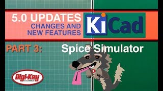 KiCad 5.0 Changes and New Features: Spice Simulator 3 of 7 | DigiKey