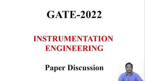 GATE-2022 | Instrumentation Engineering | Solutions by Dr. SURESH KUMAR PITTALA Sir