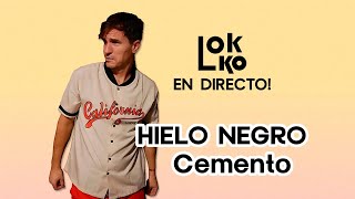 Reacción a Hielo Negro - Cemento #LokkoEnDirecto