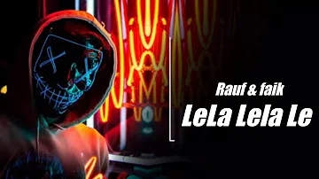 LeLa LeLa Le RINGTONE AND FREE DOWNLOAD LINK | RAUF & FAIK REMIX