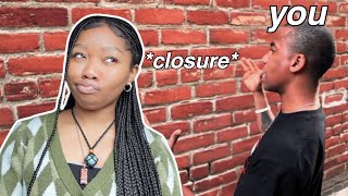 closure is a MYTH