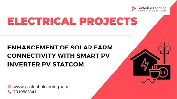 Enhancement of Solar Farm Connectivity with Smart PV Inverter PV STATCOM
