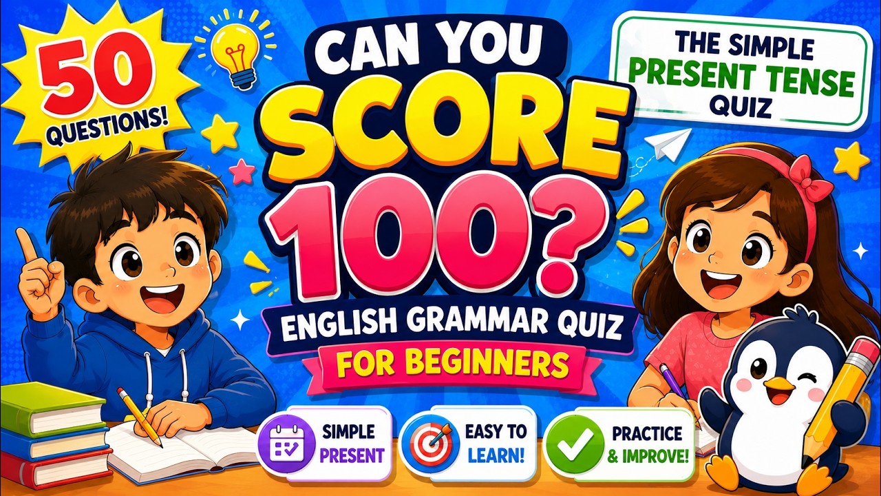 Can You Score 100? 🤔 Simple Present Tense Quiz | English Grammar for Beginners (50 Questions)