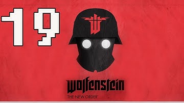 Wolfenstein The New Order Gameplay Walkthrough - Part 19 No Commentary PS4/ Xbox One/ PC