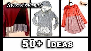 50+ Ideas to Upcycle Sweatshirts into New Styles | ep 11