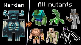 Warden vs Every Mutant mob - Warden vs all mutants - Warden vs Mutated mobs - Mutant creatures