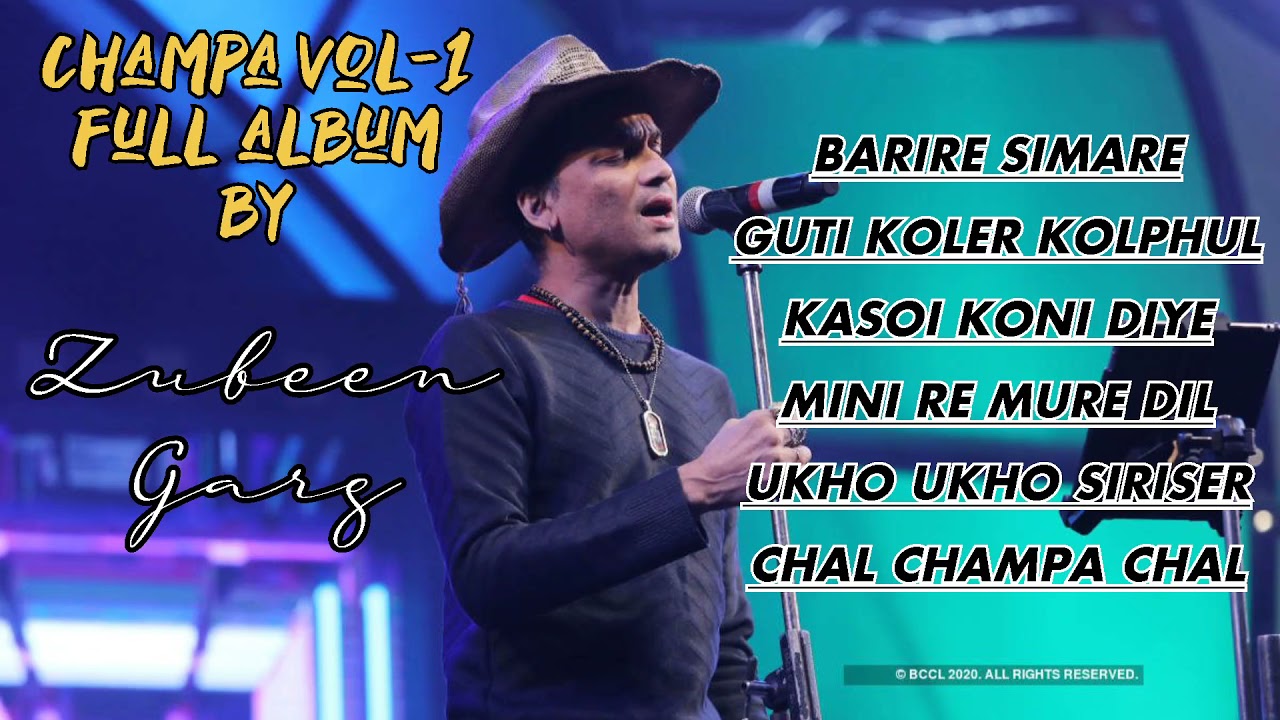 CHAMPA VOL 1 full superhit baganiya album by ZUBEEN GARG