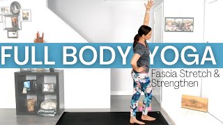 Full Body Yoga - Fascia Stretch & Strengthening Exercises | Yoga with Rachel