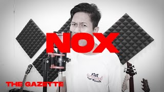 the GazettE - NOX (Vocal Cover)