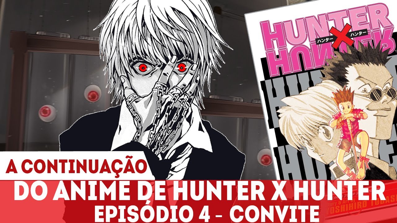 A CONTINUAÇÃO DO ANIME DE HUNTER X HUNTER EPISÓDIO 1 - MISSÃO