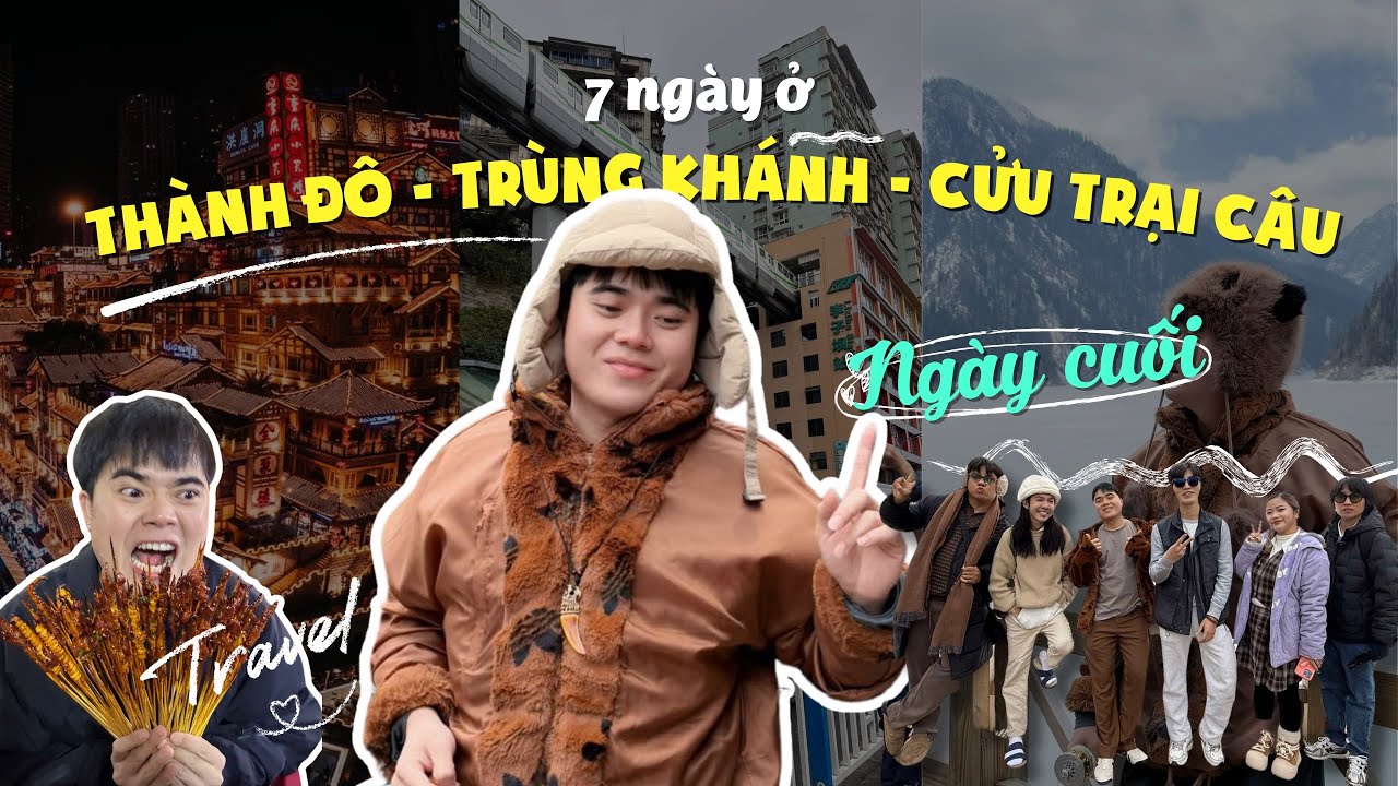 BÁO CÁO NGÀY CUỐI: THÀNH ĐÔ - TRÙNG KHÁNH - CỬU TRẠI CÂU.