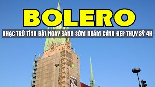 Bolero Chọn Lọc 30 Bài Nhạc Sến Mùi Mẫn Nhạc Hay Ngắm Cảnh Đẹp Đường Phố Châu Âu 4K - Sala Bolero