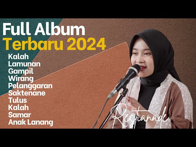 FULL ALBUM TERBARU 2024 RESTIANADE || KALAH - LAMUNAN - GAMPIL - WIRANG class=